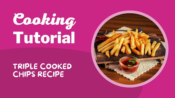 triple cooked chips recipe